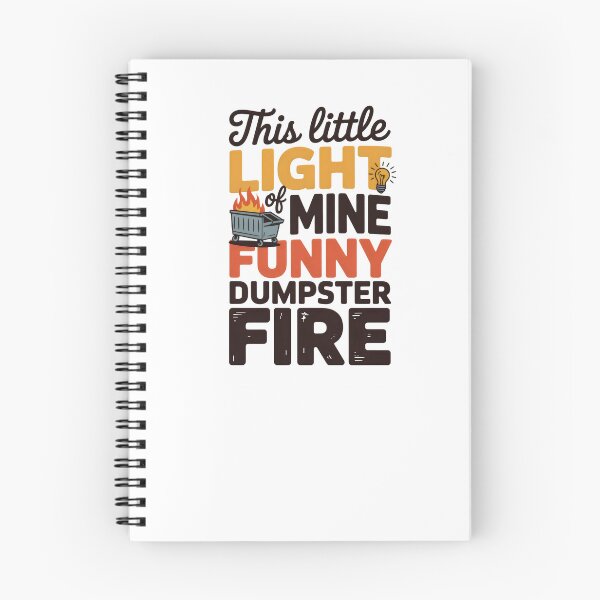 Item preview, This Little Light Of Mine Funny Dumpster Fire designed and sold by belladesign7.