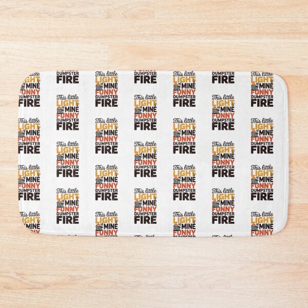 Item preview, This Little Light Of Mine Funny Dumpster Fire designed and sold by belladesign7.