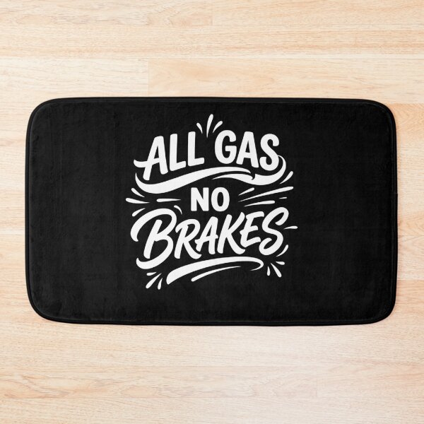 Item preview, All Gas No Brakes Motivational Hustle Design designed and sold by FreshVibe Prints.