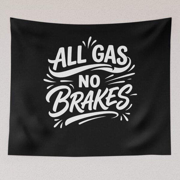 Item preview, All Gas No Brakes Motivational Hustle Design designed and sold by FreshVibe Prints.