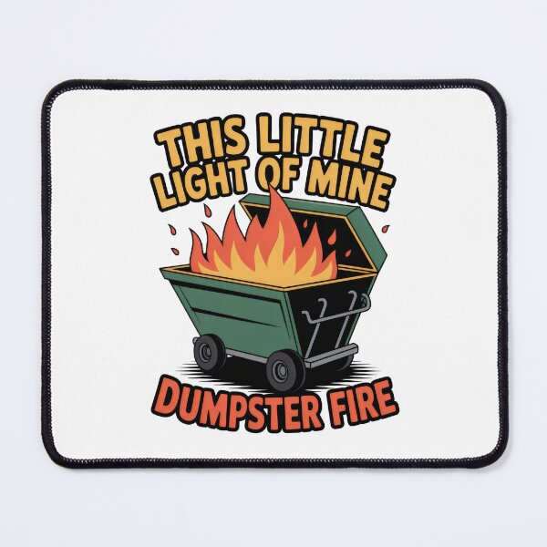 Item preview, This Little Light Of Mine Funny Dumpster Fire designed and sold by belladesign7.