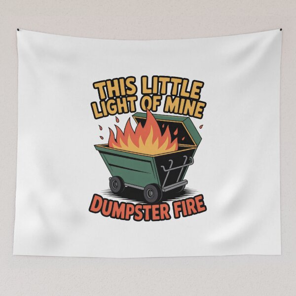 Item preview, This Little Light Of Mine Funny Dumpster Fire designed and sold by belladesign7.