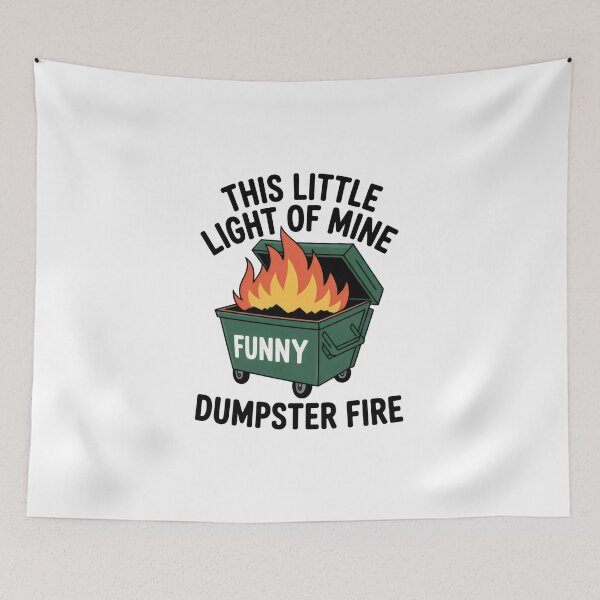 Item preview, This Little Light Of Mine Funny Dumpster Fire designed and sold by belladesign7.