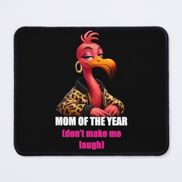 Item preview, Sarcastic Flamingo - "Mom of the Year - don't make me laugh" White Design designed and sold by DebuggedDressed.