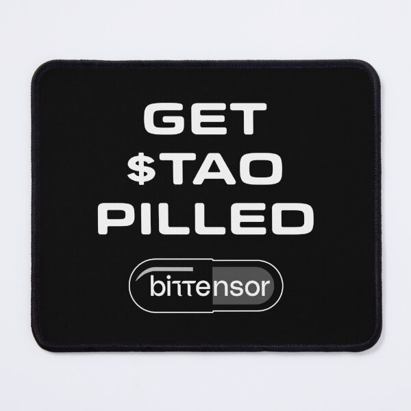 Item preview, Get $TAO Pilled designed and sold by Bittensor.