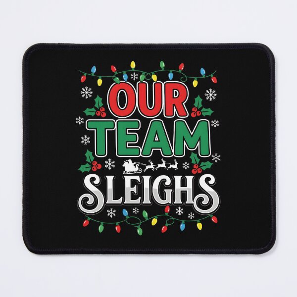 Item preview, Our Team Sleighs, funny office Christmas team gift, festive workplace holiday humor graphic tee designed and sold by saloui.