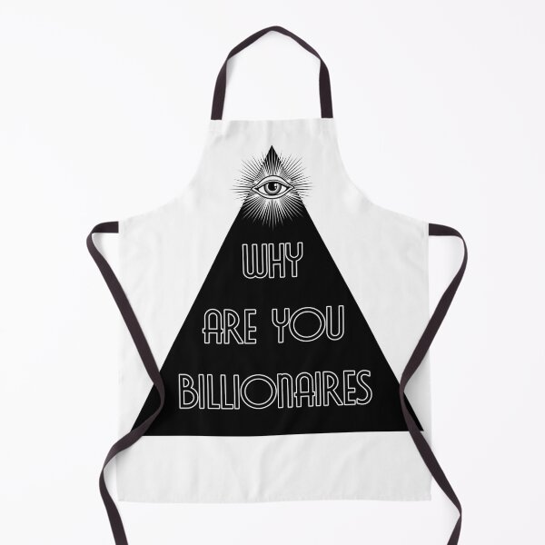 Item preview, Why are you billionaires - Black Triangle - All Seeing Eye - Elite designed and sold by NoMatterLab.
