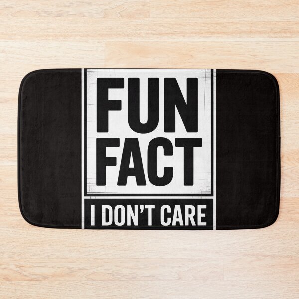 Item preview, Fact I Don't Care Saying Sarcastic Adult Humor designed and sold by MelSurf.