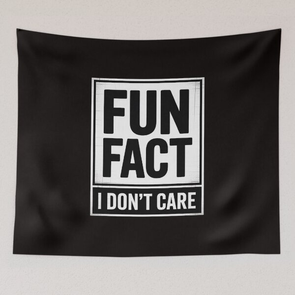 Item preview, Fact I Don't Care Saying Sarcastic Adult Humor designed and sold by MelSurf.
