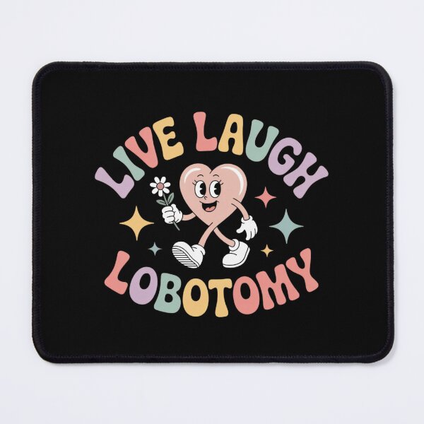 Item preview, Psychologist Live Laugh Lobotomy therapist designed and sold by faridman.