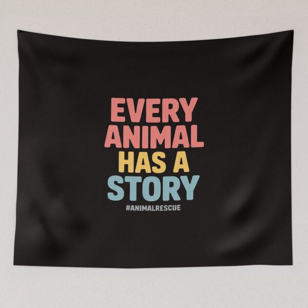 Item preview, Every Pet, Animal Has A Story designed and sold by MelSurf.