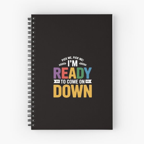 Item preview, Eager Participant Quotes & Sayings Pick Me Im Ready To Come On Down Enthusiastic Phrase designed and sold by ControlCenter.