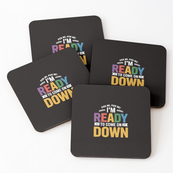 Item preview, Eager Participant Quotes & Sayings Pick Me Im Ready To Come On Down Enthusiastic Phrase designed and sold by ControlCenter.