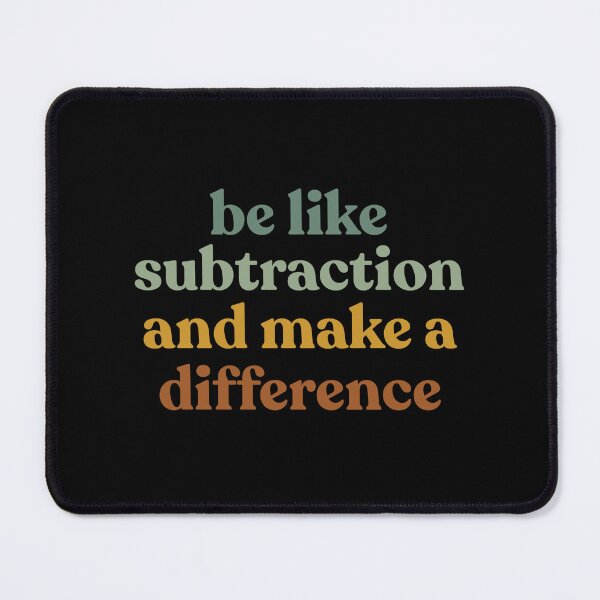 Item preview, Funny Math Teacher Be Like Subtraction And Make A Difference Mathematician  designed and sold by faridman.