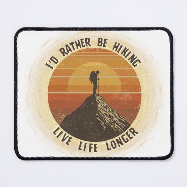 Item preview, I'd Rather Be Hiking. Live Life Longer designed and sold by Rhythm Thru Art .