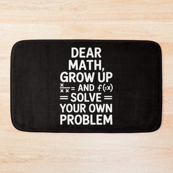 Item preview, Dear Math Grow Up And Solve Your Own Problems Teens Trendy designed and sold by ControlCenter.