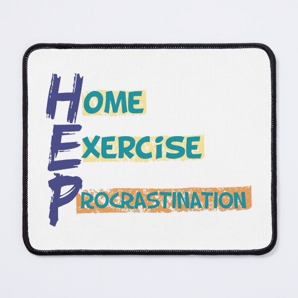 Item preview, HEP (Home Exercise Procrastination) designed and sold by artjuniverse.