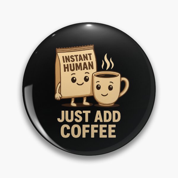 Item preview, Instant Human Just Add Coffee – Funny Coffee Cartoon Design designed and sold by MOAVE-Design.