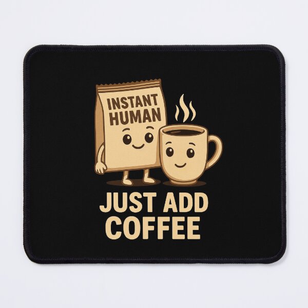 Item preview, Instant Human Just Add Coffee – Funny Coffee Cartoon Design designed and sold by MOAVE-Design.
