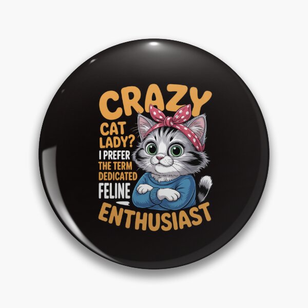 Item preview, Crazy Cat Lady I Prefer The Term Dedicated Feline Enthusiast designed and sold by RatCurry.