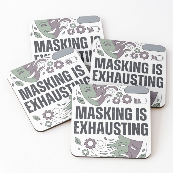 Item preview, Masking Is Exhausting designed and sold by Quillway.