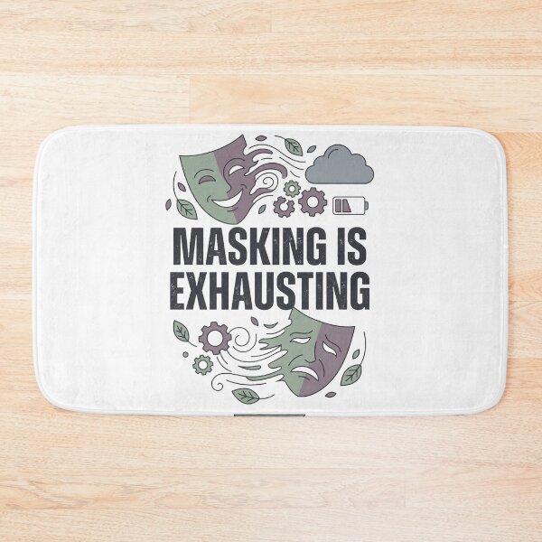 Item preview, Masking Is Exhausting designed and sold by Quillway.