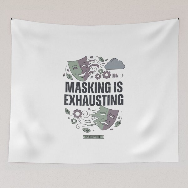Item preview, Masking Is Exhausting designed and sold by Quillway.