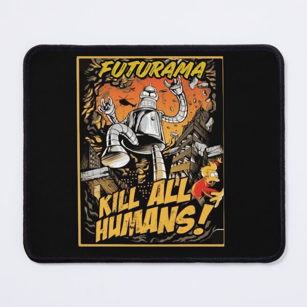 Item preview, Kill All Humans Futurama Classic designed and sold by PdliazM.