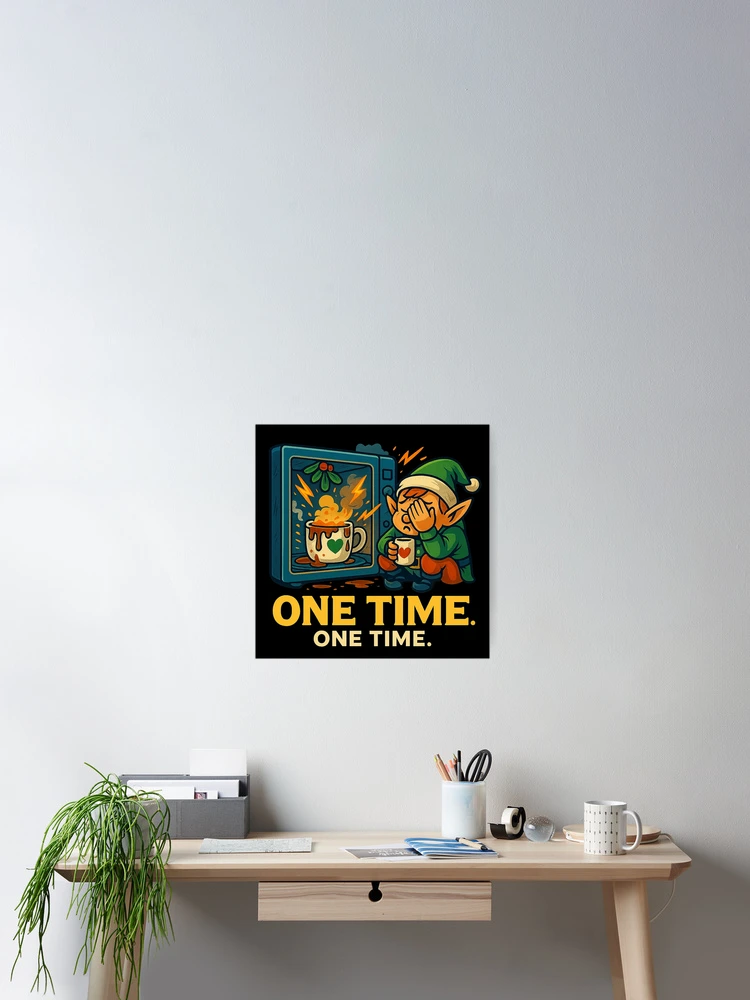 Thumbnail 2 of 3, Poster, One Time. One Time. – Exploding Cocoa Elf Holiday Disaster Design designed and sold by AddictiveDesign.