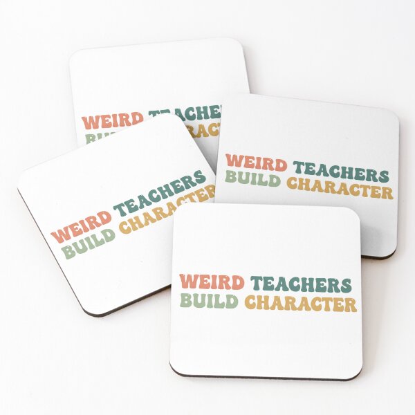 Item preview, Best Teachers  Weird Teachers Build Character  designed and sold by faridman.
