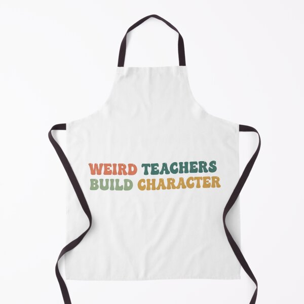 Item preview, Best Teachers Weird Teachers Build Character designed and sold by faridman.