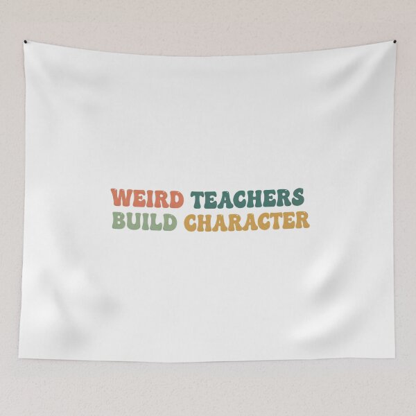 Item preview, Best Teachers  Weird Teachers Build Character  designed and sold by faridman.