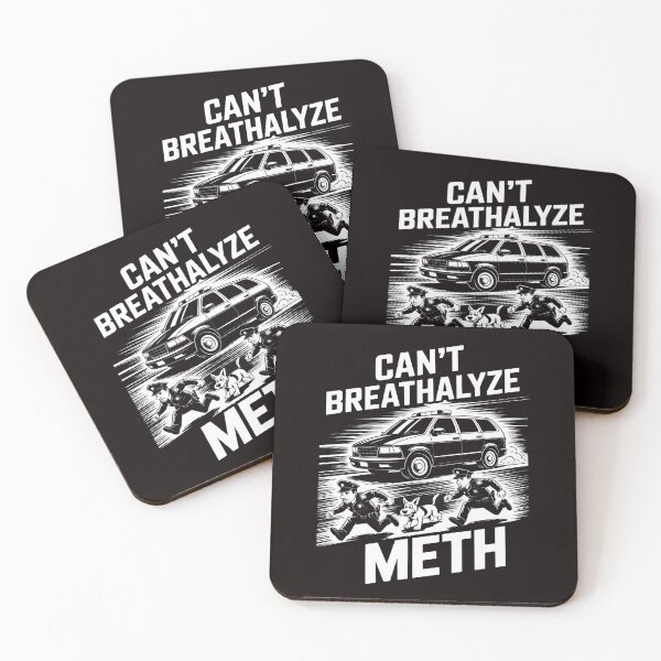Item preview, Can't Breathalyze Meth Humor Quote Saying designed and sold by LapFemile.