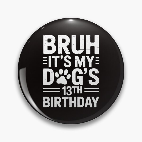 Item preview, Bruh It's My Dog's 13th Birthday Paw Pet Puppy Lover designed and sold by LapFemile.
