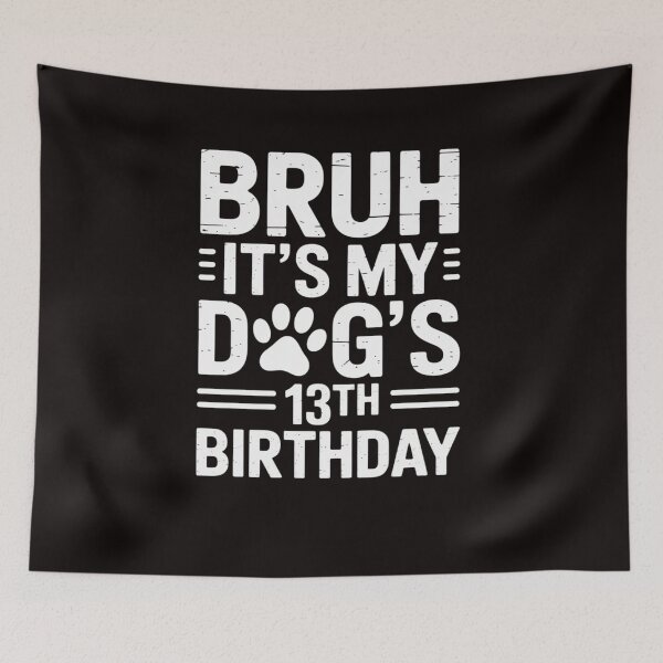 Item preview, Bruh It's My Dog's 13th Birthday Paw Pet Puppy Lover designed and sold by LapFemile.