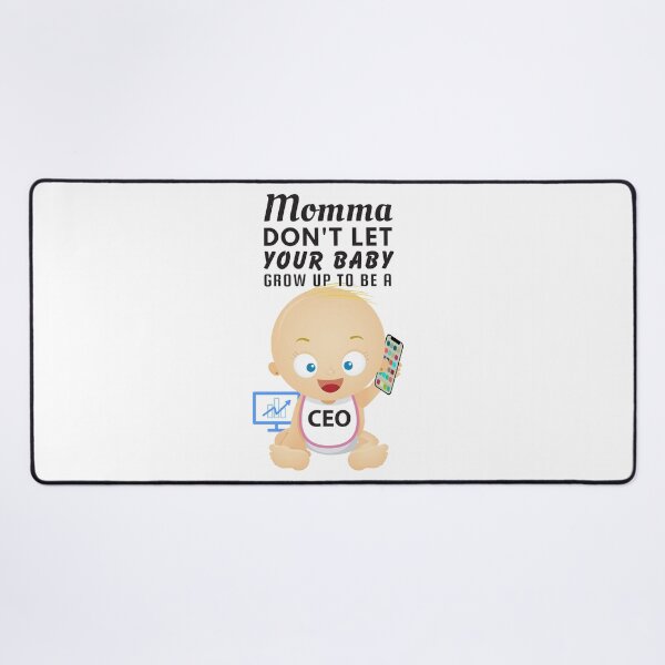 Item preview, Momma, Don’t Let Your Baby Grow Up to Be a CEO – Corporate Humor & Business Satire designed and sold by SnarkSharks.