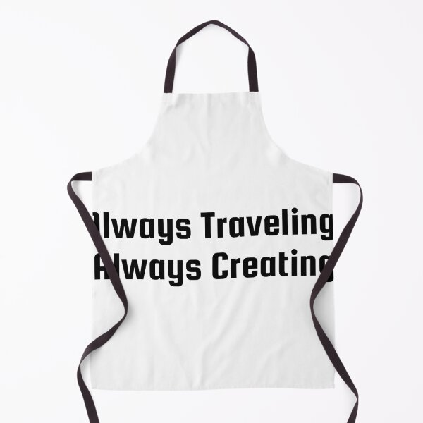 Item preview, Always Traveling, Always Creating designed and sold by Ninjacatoff.