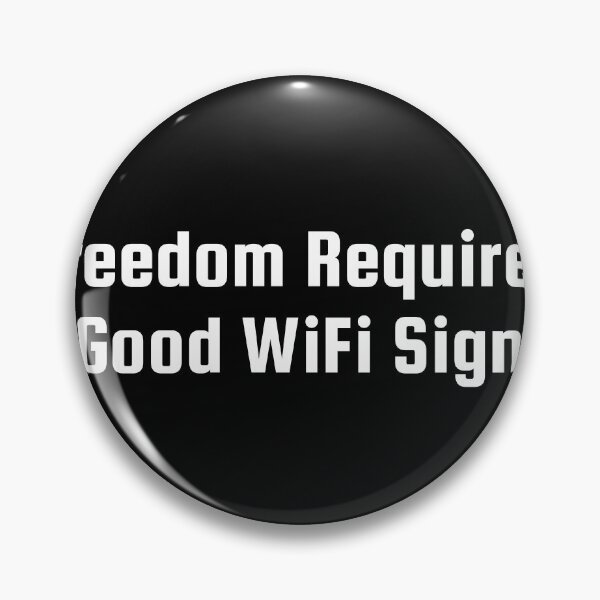Artikelvorschau, Freiheit erfordert ein gutes WLAN-Signal entworfen und verkauft von Ninjacatoff.