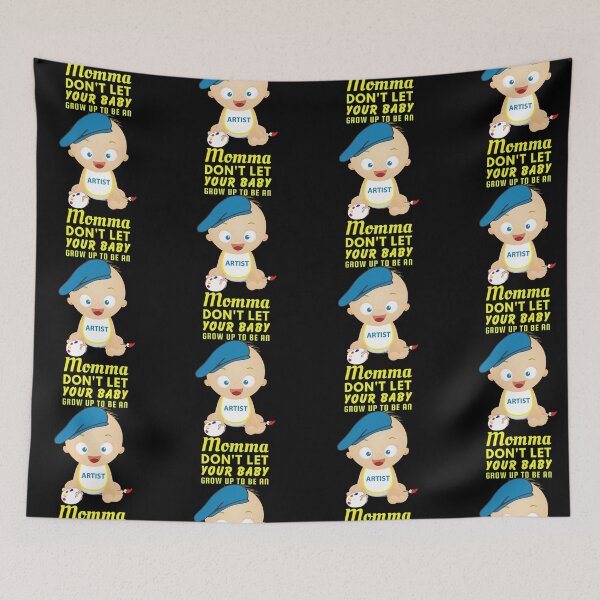 Item preview, Momma, Don’t Let Your Baby Grow Up to Be an Artist – Funny Creative Humor Design designed and sold by SnarkSharks.