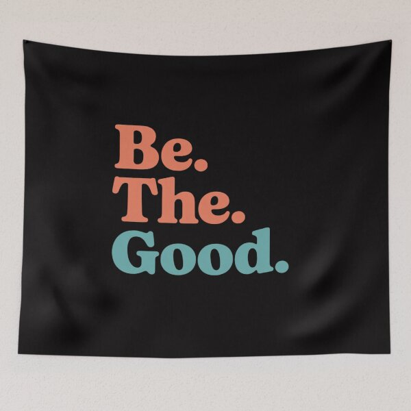 Item preview, Be The Good - Be Kind - Positive Quote  Saying designed and sold by CareTopping.