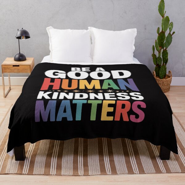 Item preview, Be a Good Human Kindness Matters Rainbow designed and sold by CareTopping.