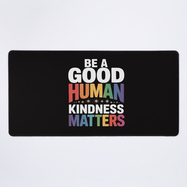 Item preview, Be a Good Human Kindness Matters Rainbow designed and sold by CareTopping.