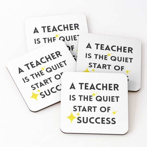 Item preview, A Teacher Is the Quiet Start of Success – Inspirational Teacher Quote Design designed and sold by MagicShop3000.