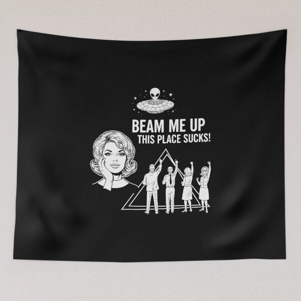Item preview, Beam Me Up This Place Sucks  designed and sold by gear-posters.