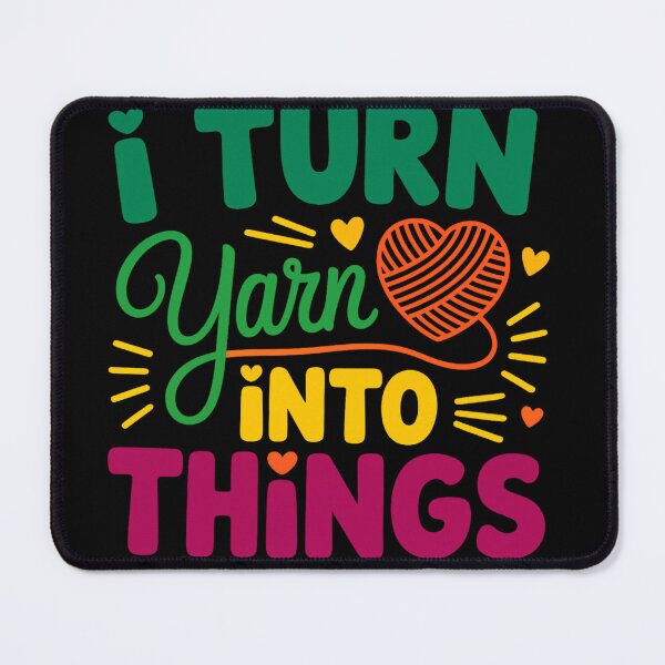 Item preview, I Turn Yarn Into Things – Crochet Humor designed and sold by artcultreone.