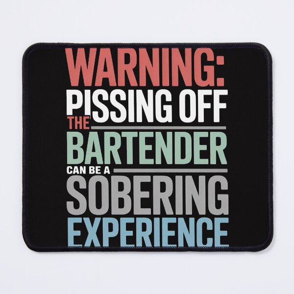 Item preview, Sarcastic Warning Don't Piss Off Bartender Pun designed and sold by ConceptThena.