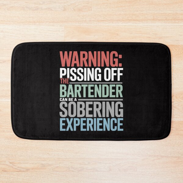 Item preview, Sarcastic Warning Don't Piss Off Bartender Pun designed and sold by ConceptThena.