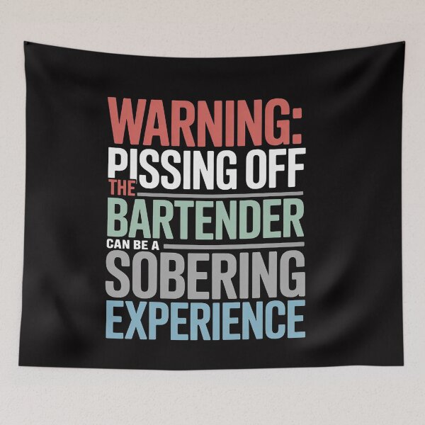 Item preview, Sarcastic Warning Don't Piss Off Bartender Pun designed and sold by ConceptThena.