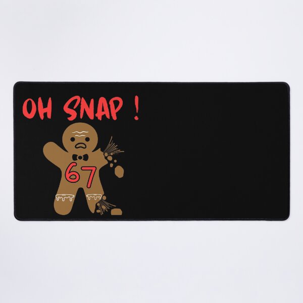 Item preview, Oh Snap 67 Gingerbread Funny Christmas Meme Gift designed and sold by AnaPixMar.