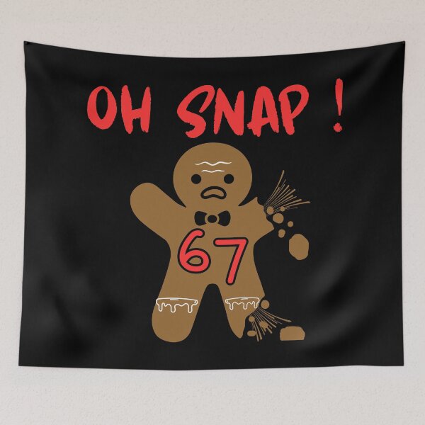 Item preview, Oh Snap 67 Gingerbread Funny Christmas Meme Gift﻿ designed and sold by AnaPixMar.